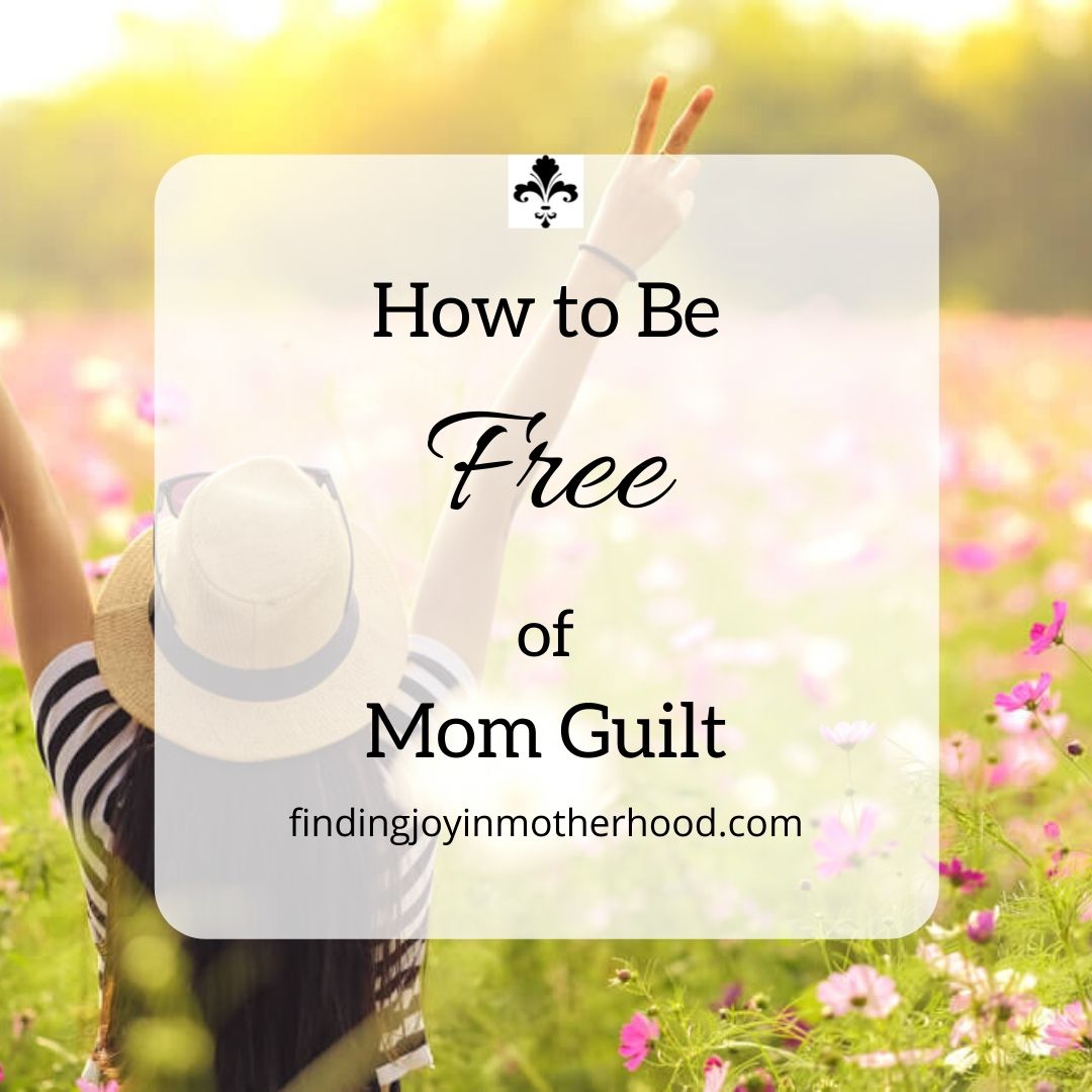free of guilt #momguilt #eliminatemomguilt