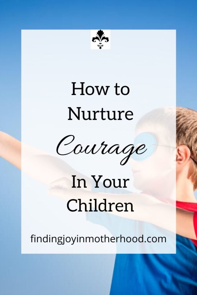 courage children #nurturecourageinyourchildren #bravechildren