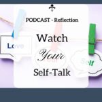 Watch Your Self-Talk - Finding Joy in Motherhood